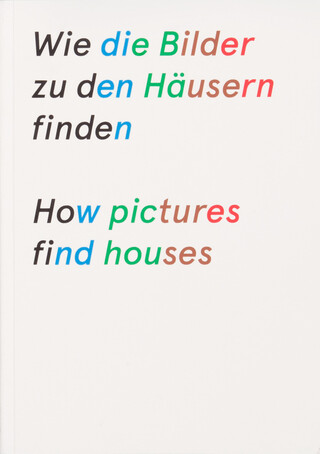 How pictures find houses and the house comes into the picture. How pictures find houses and the house comes into the picture. – book cover closed