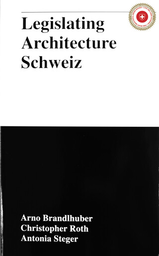 Legislating Architecture Schweiz Legislating Architecture Schweiz – book cover closed